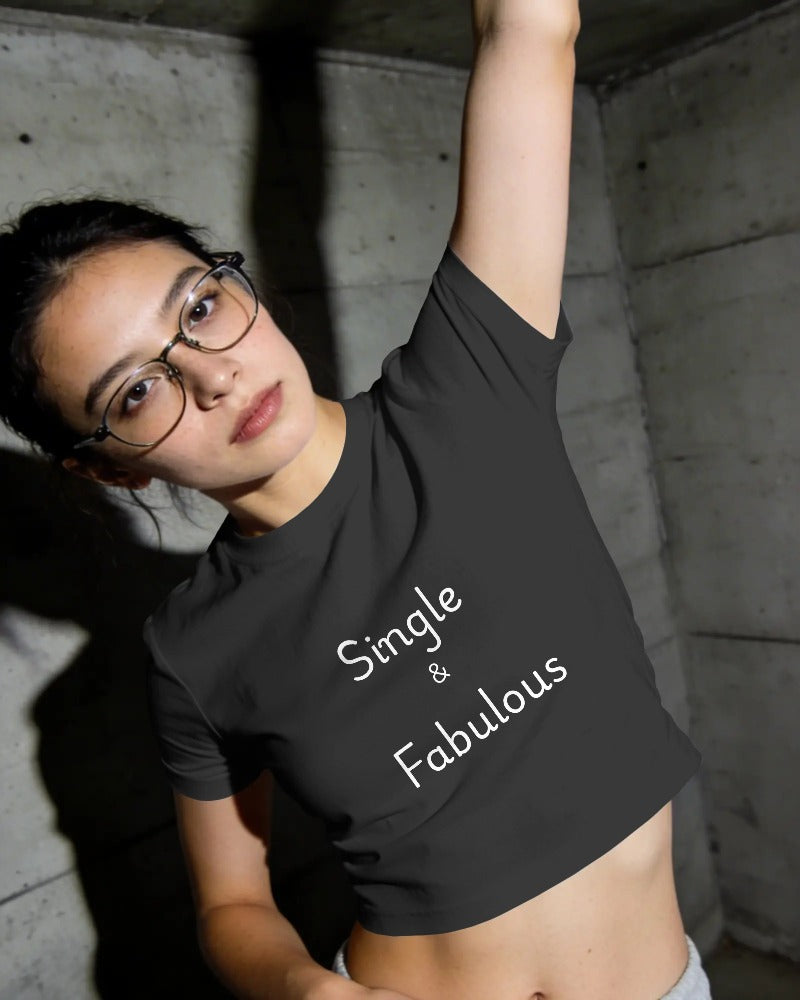 Crop Top - Single and Fabulous